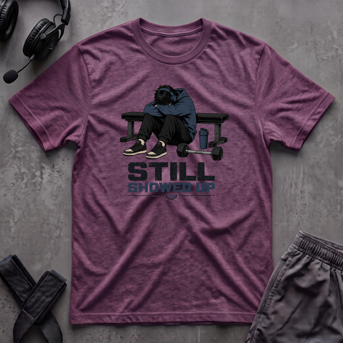 Still Showed Up T-Shirt