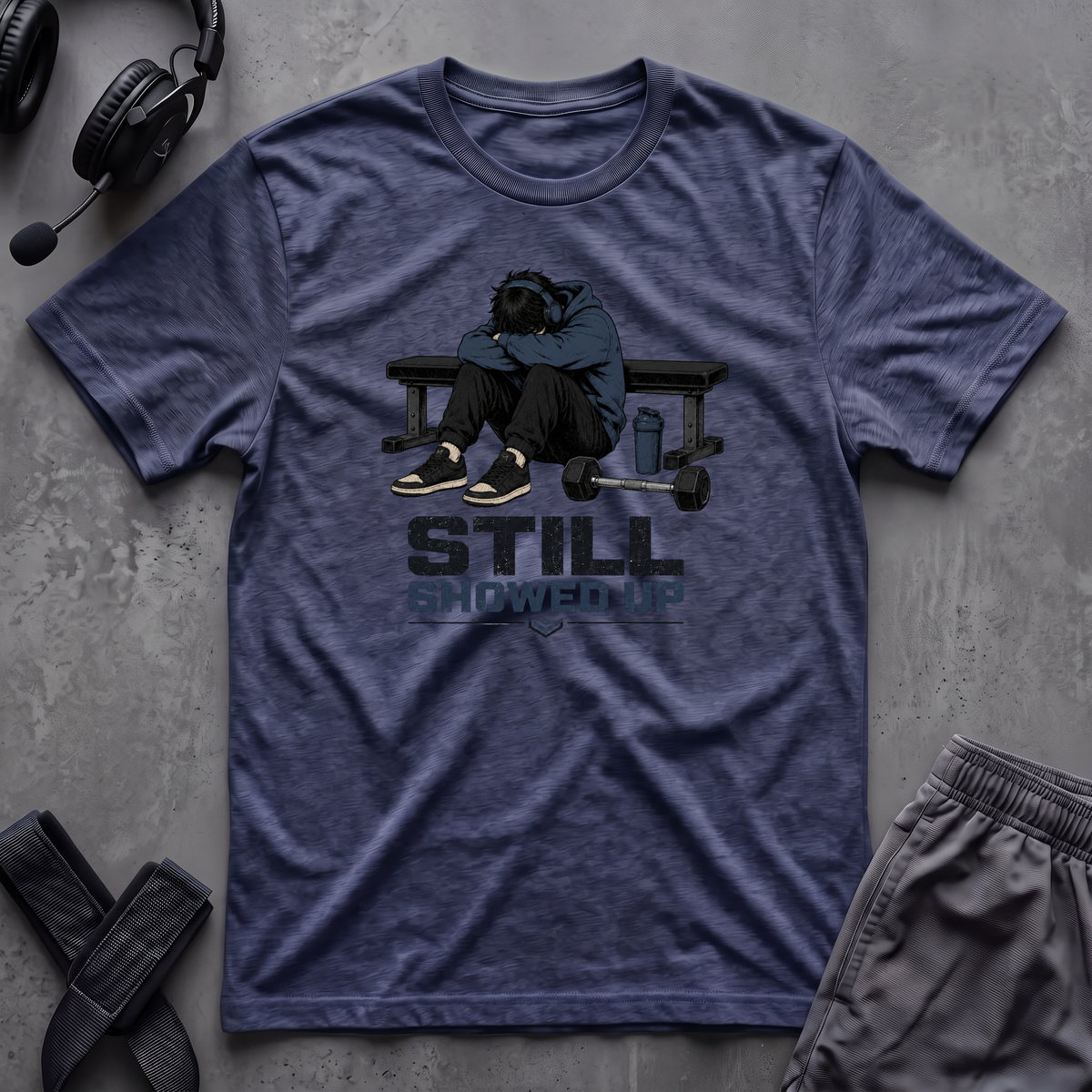 Still Showed Up T-Shirt
