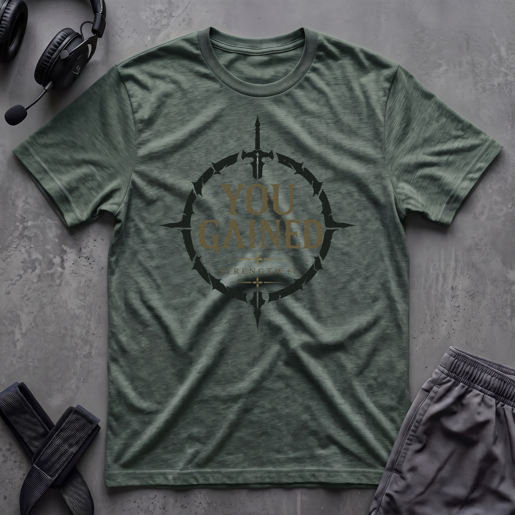 You Gained T-Shirt