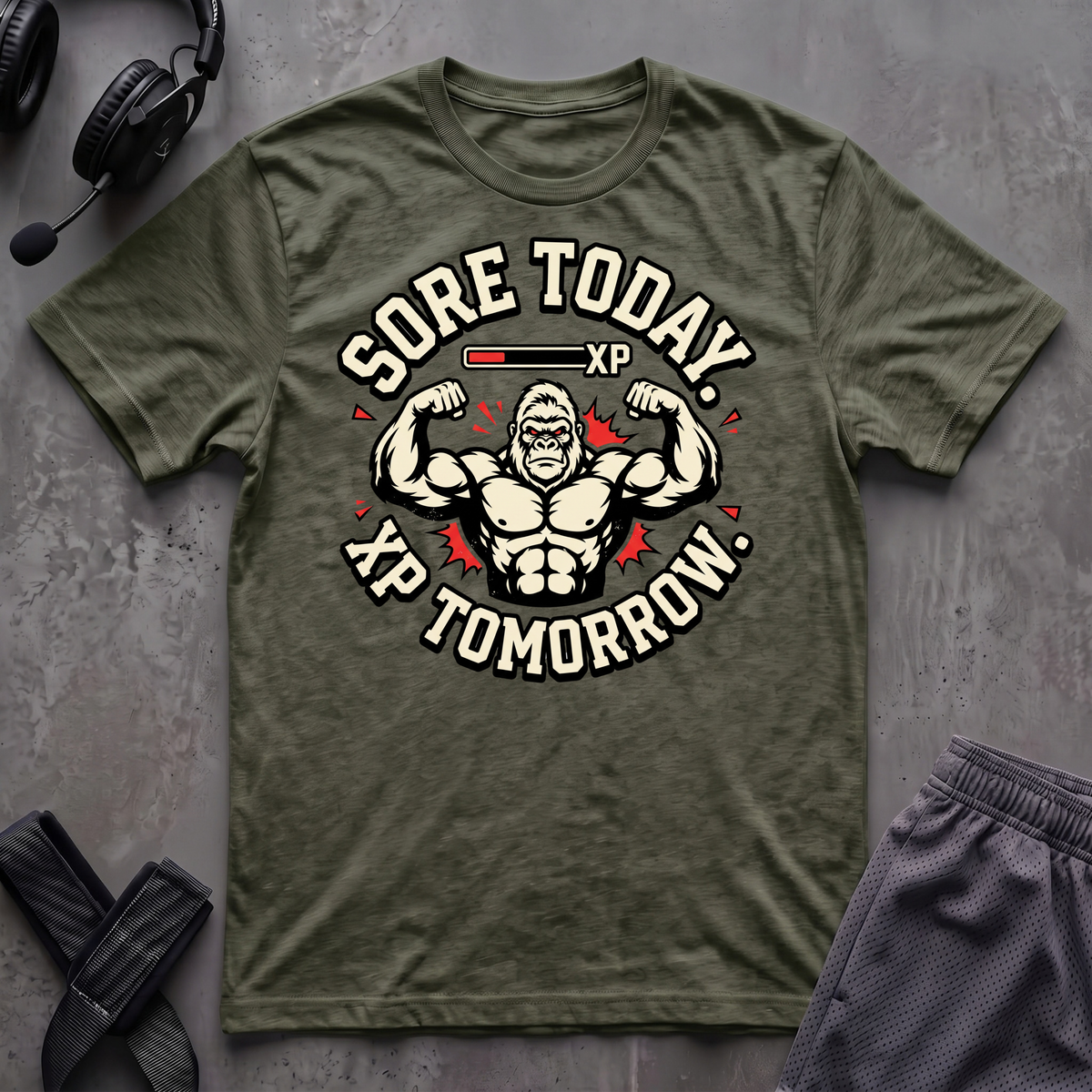 Sore Today. Xp Tomorrow. T-Shirt