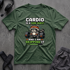 Cardio Is A Side Quest And I Am Skipping It T-Shirt