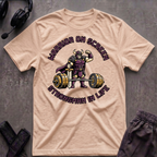 Warrior On Screen Strongman In Life T-Shirt