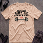 Crit Hits? More Like Heavy Lifts  T-Shirt