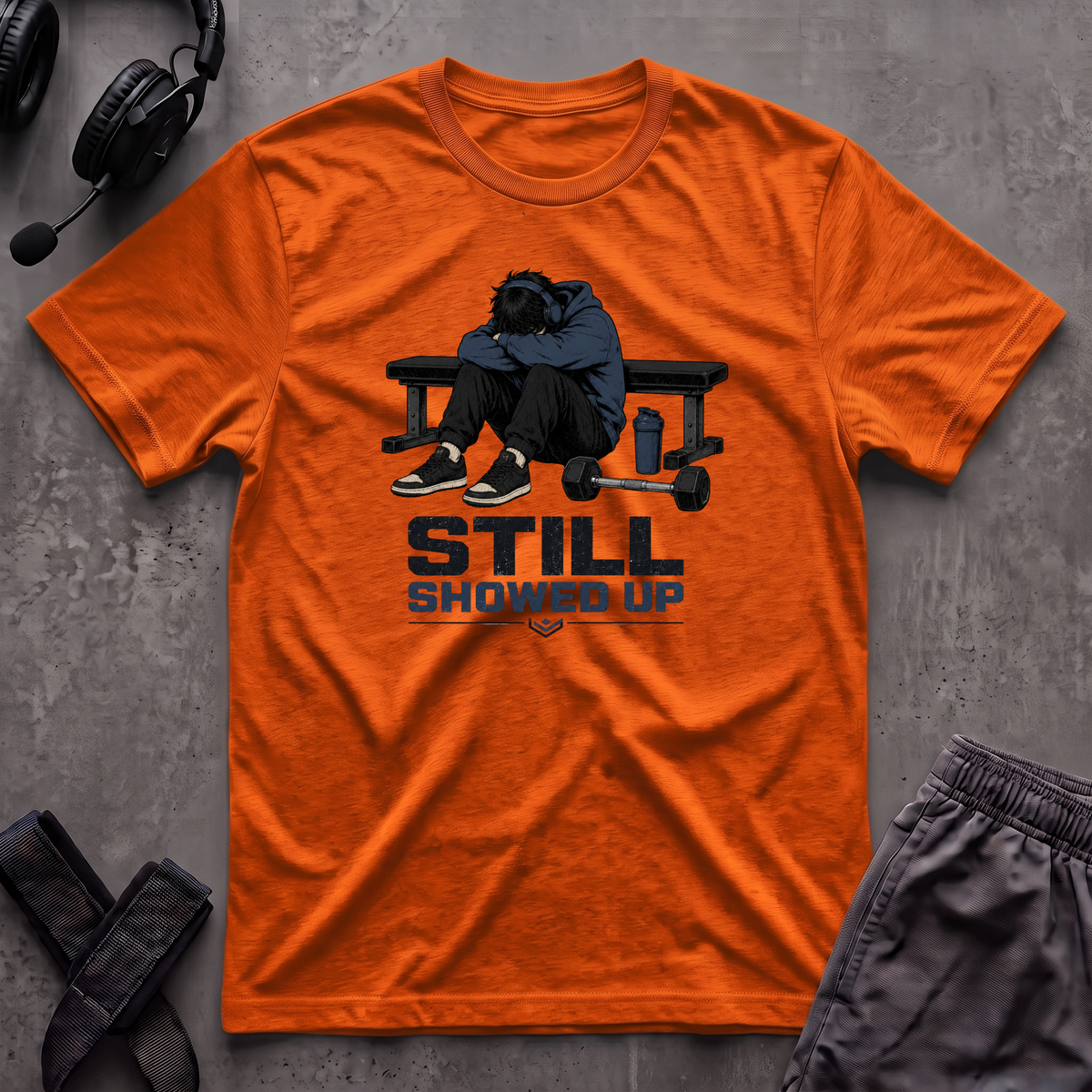 Still Showed Up T-Shirt
