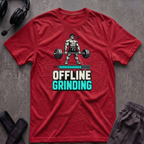 Offline Grinding  T-Shirt