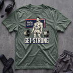 Main Quest Get Strong T-Shirt