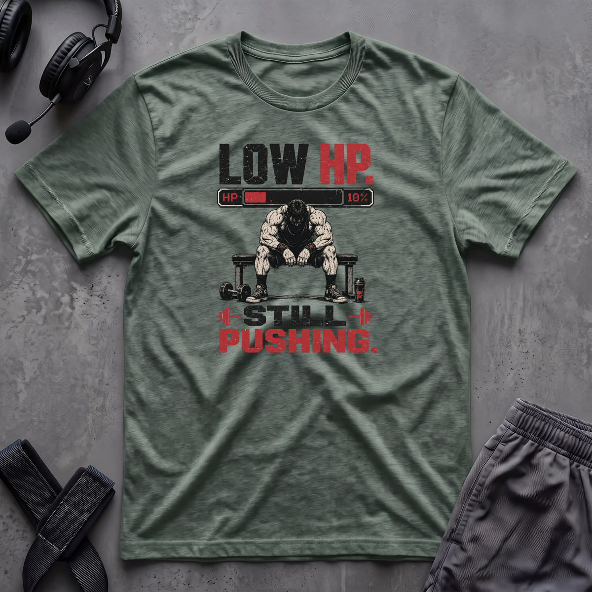 Low HP Still Pushing T-Shirt