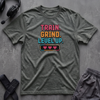 Train. Grind. Level Up. T-Shirt