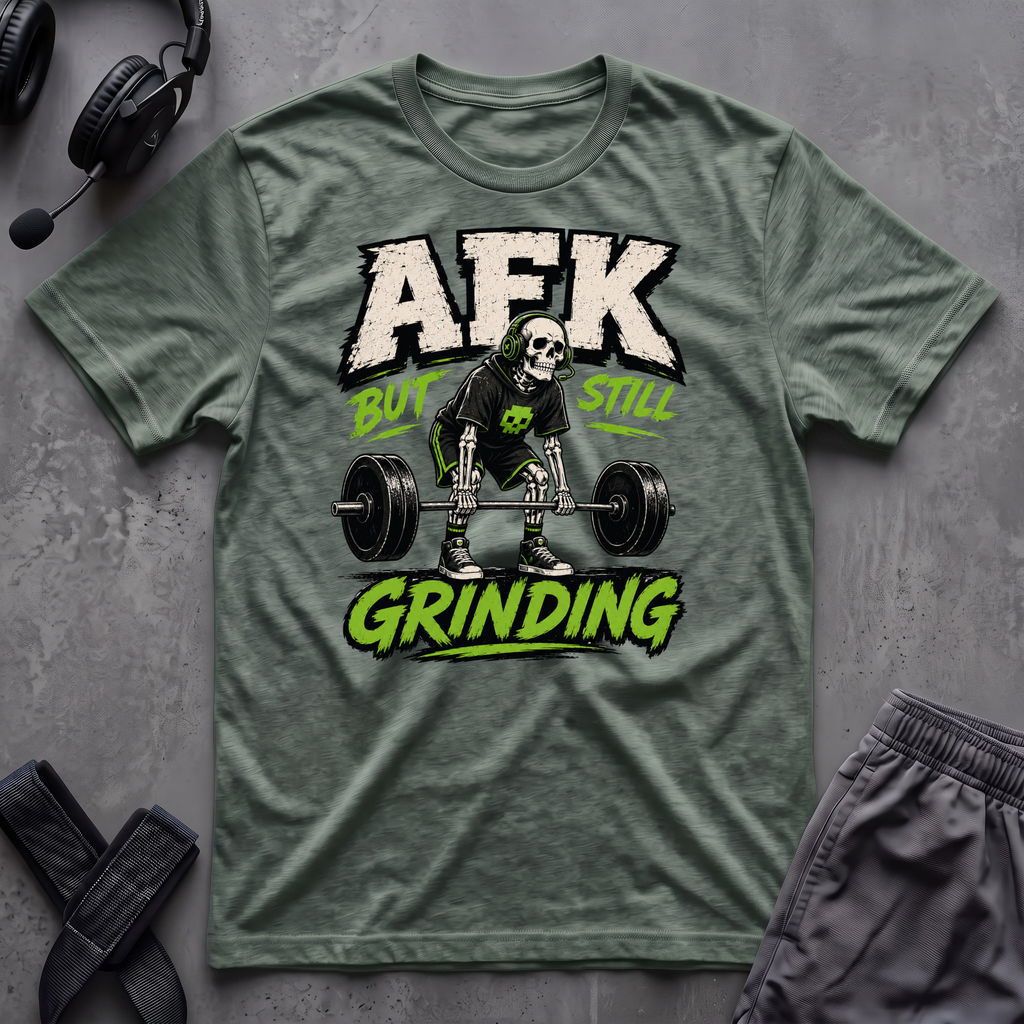 AFK But Still Grinding T-Shirt