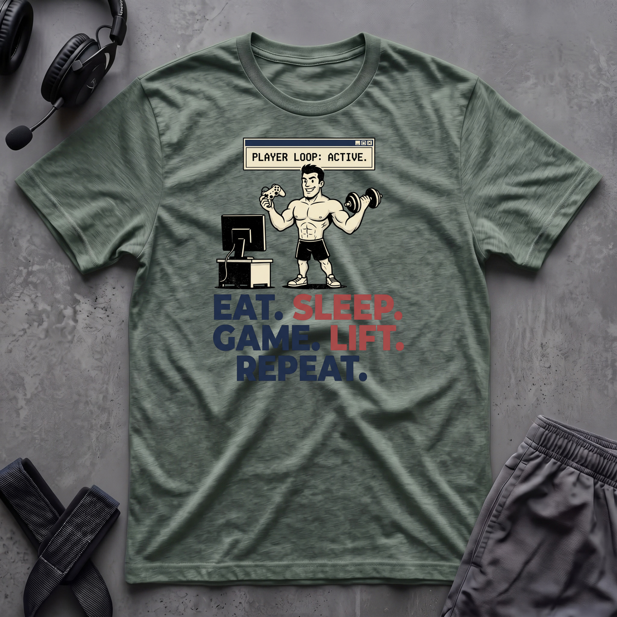 Eat.Sleep.Game.Lift.Repeat.  T-Shirt