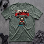 Respawn Stronger  T-Shirt
