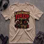 Legendary Drop  T-Shirt