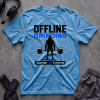 Offline Grinding  T-Shirt