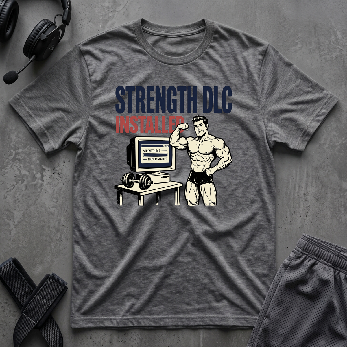 Strength DLC Installed T-Shirt