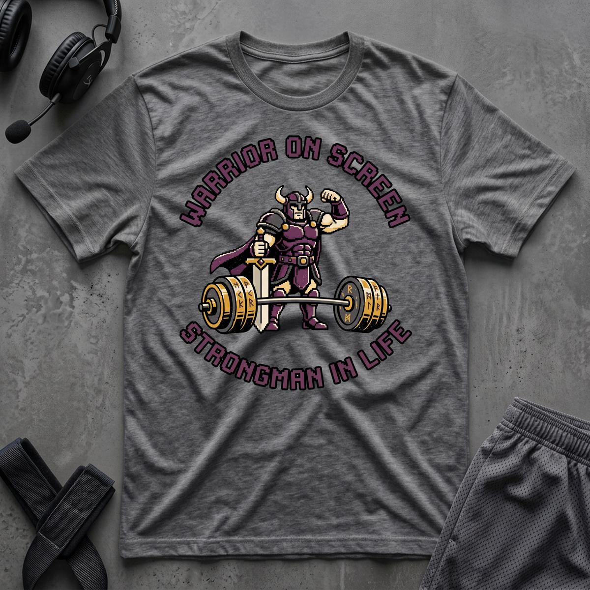 Warrior On Screen Strongman In Life T-Shirt