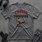 Cardio Is Forbidden T-Shirt