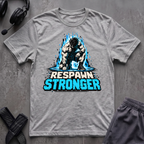Respawn Stronger T-Shirt