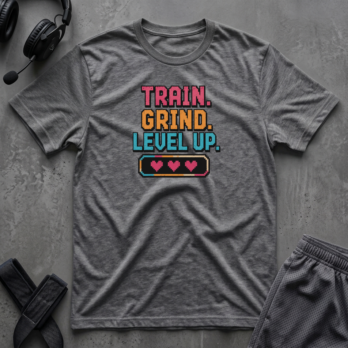 Train. Grind. Level Up. T-Shirt
