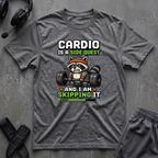 Cardio Is A Side Quest And I Am Skipping It T-Shirt