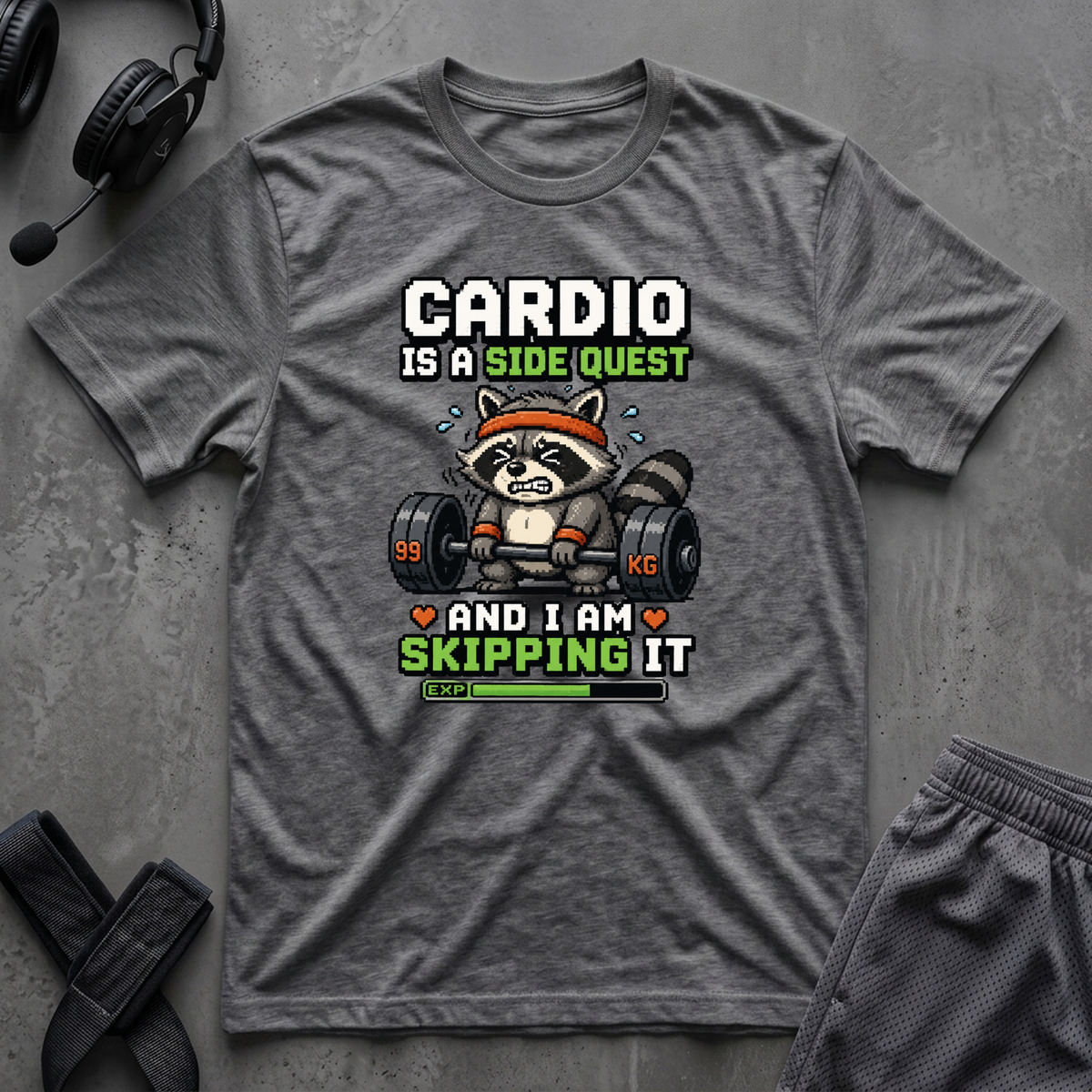 Cardio Is A Side Quest And I Am Skipping It T-Shirt