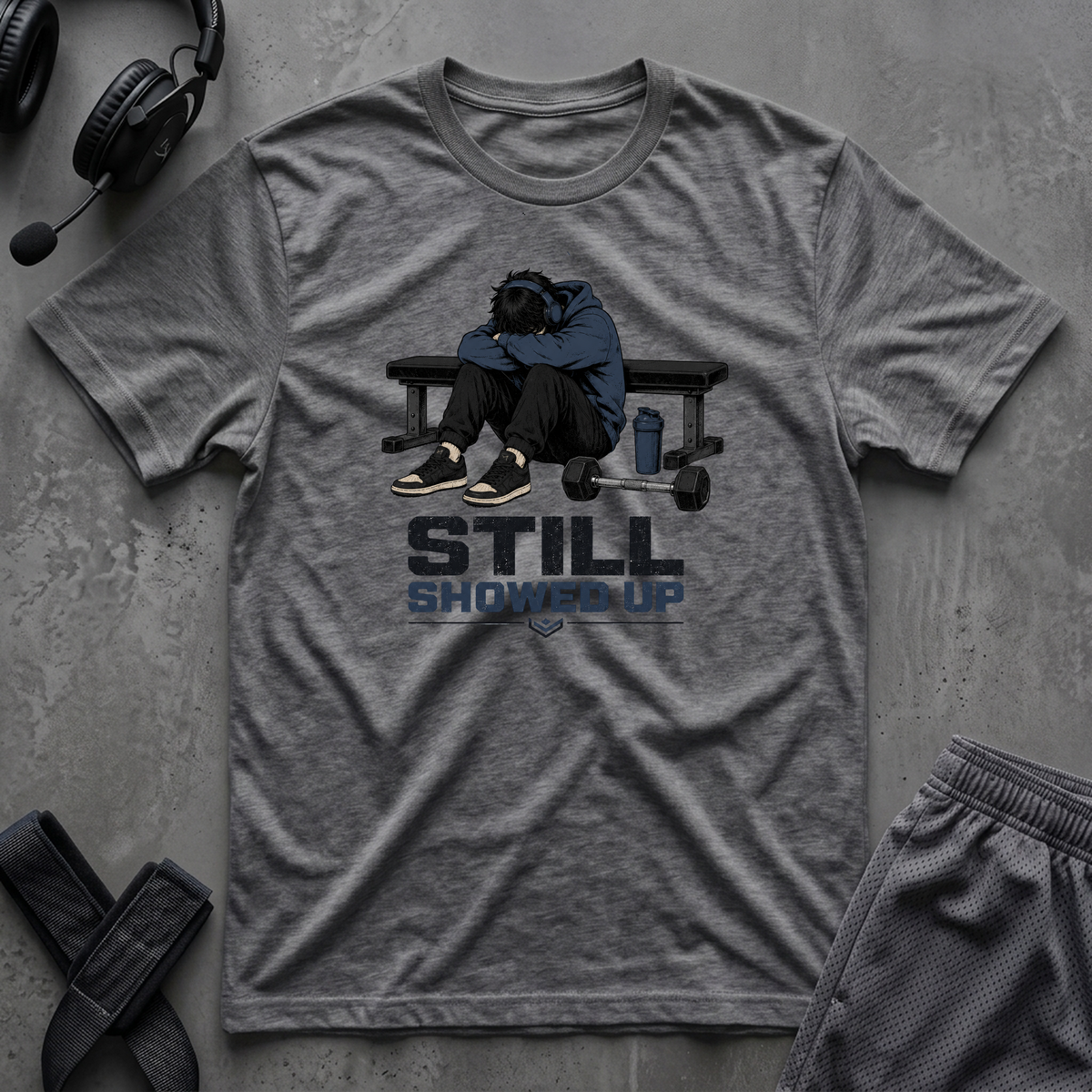 Still Showed Up T-Shirt