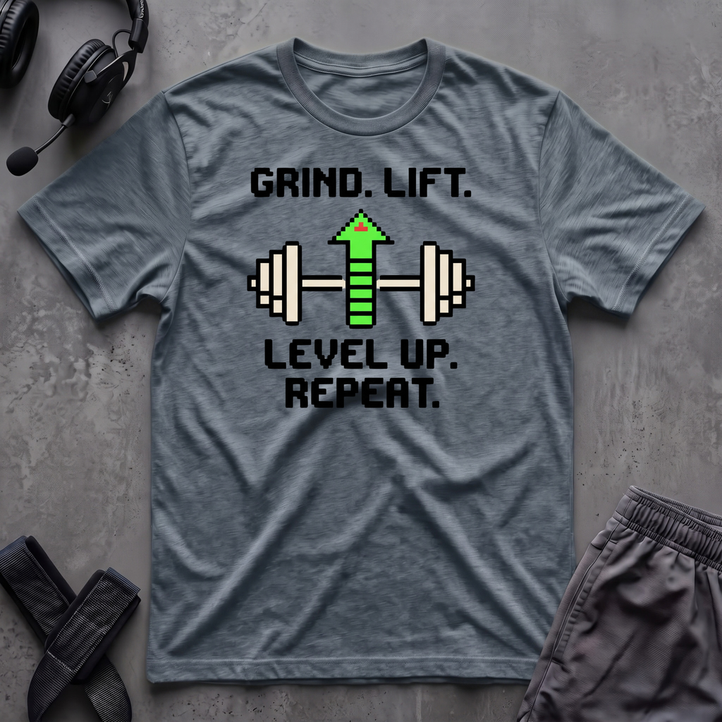 Grind.Lift.Level Up.Repeat.  T-Shirt