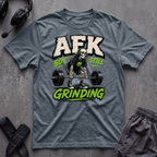 AFK But Still Grinding T-Shirt