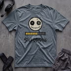 Still Loading  T-Shirt