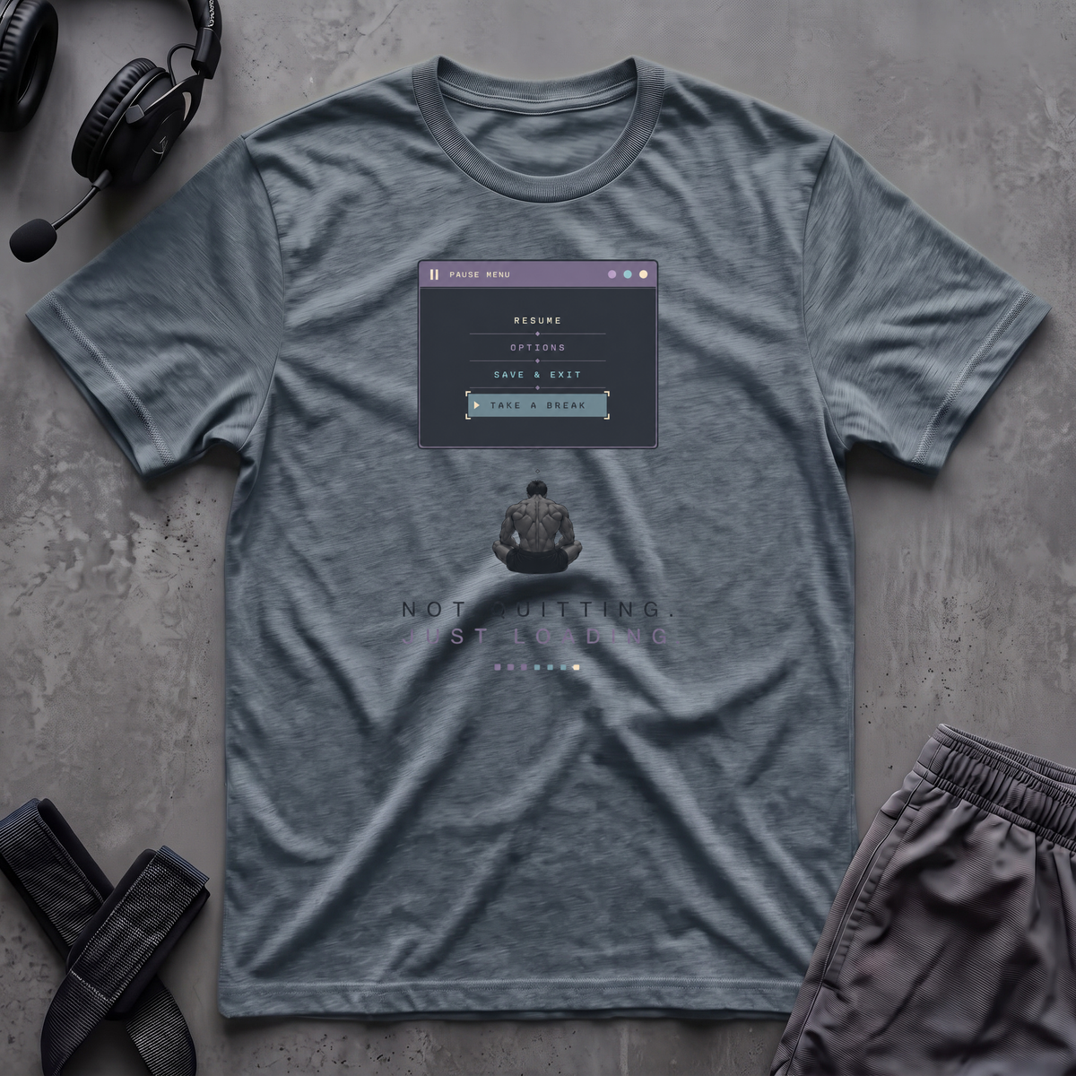 Not Quitting.Just Loading T-Shirt