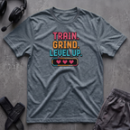 Train. Grind. Level Up. T-Shirt