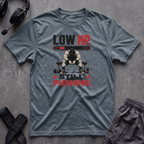 Low HP Still Pushing T-Shirt