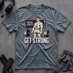 Main Quest Get Strong T-Shirt