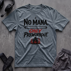 No Mana T-Shirt
