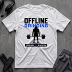 Offline Grinding  T-Shirt