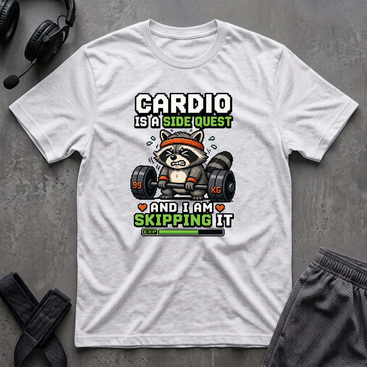 Cardio Is A Side Quest And I Am Skipping It T-Shirt