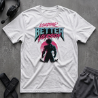 Loading Better Version T-Shirt