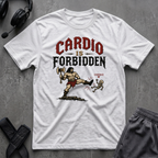 Cardio Is Forbidden T-Shirt