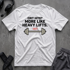 Crit Hits? More Like Heavy Lifts  T-Shirt