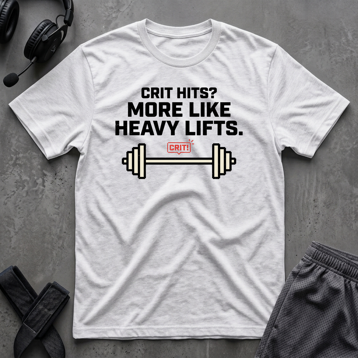Crit Hits? More Like Heavy Lifts  T-Shirt