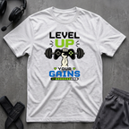 Level Up Your Gains T-Shirt