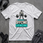 Offline Grinding  T-Shirt