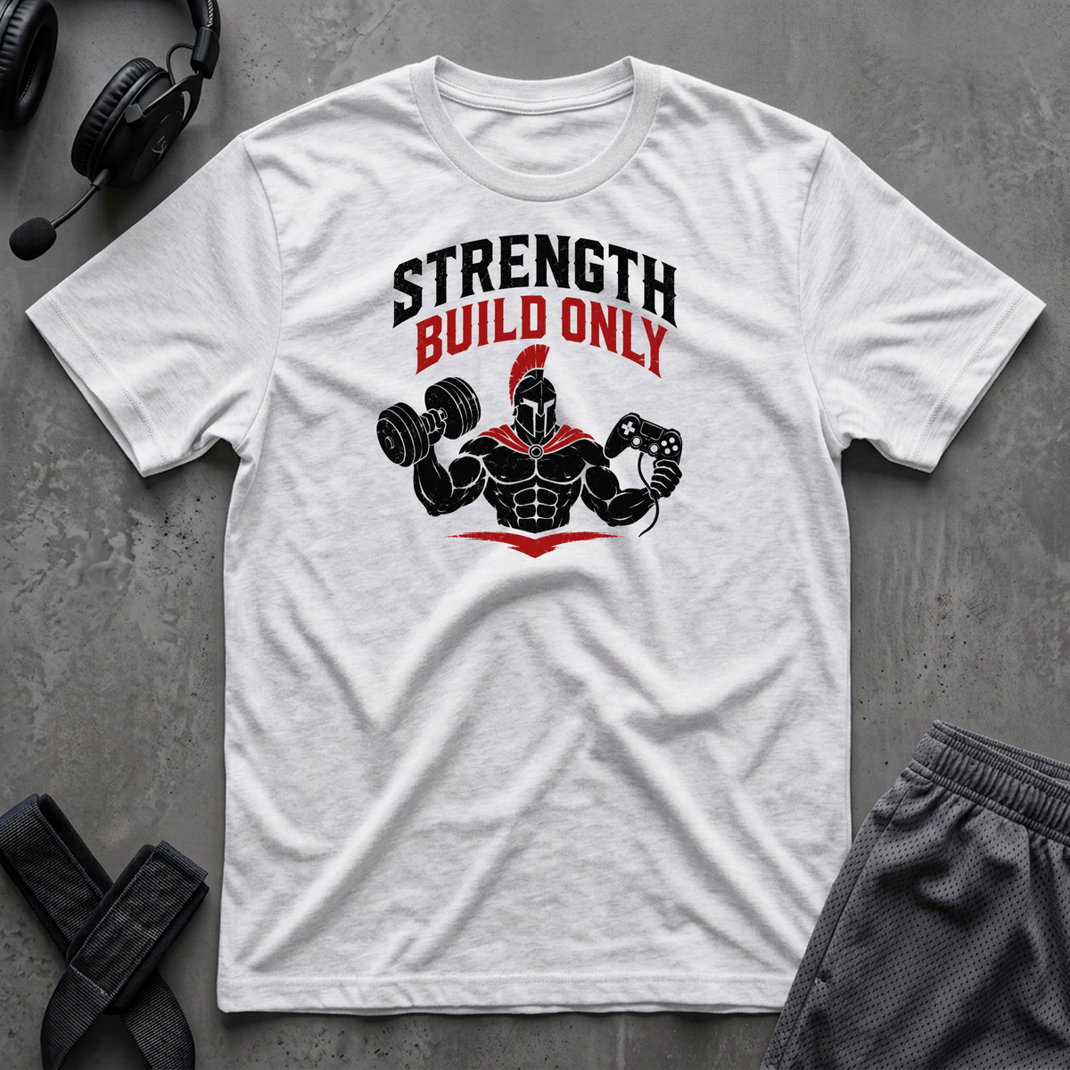 Strength Build Only  T-Shirt