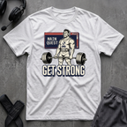 Main Quest Get Strong T-Shirt