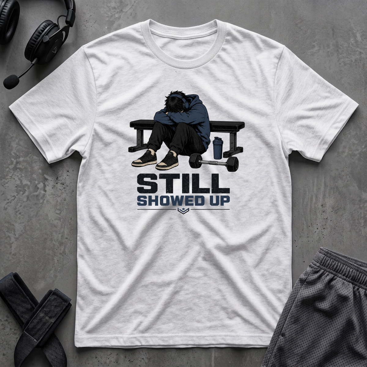 Still Showed Up T-Shirt